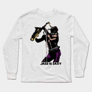 Jazz is saxy Long Sleeve T-Shirt